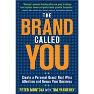 The Brand Called You: Make Your Business Stand Out in a Crowded Marketplace by Montoya, Peter; Vandehey, Tim, 9780071597500