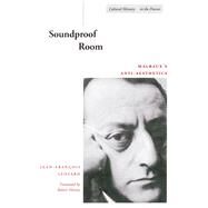 Soundproof Room by Lyotard, Jean-Francois, 9780804737500