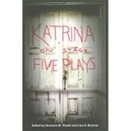 Katrina on Stage : Five Plays by Trauth, Suzanne M.; Brenner, Lisa S., 9780810127500