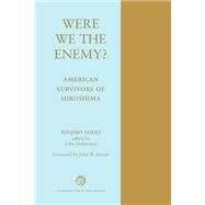Were We the Enemy? American Survivors of Hiroshima by Sodei,Rinjiro, 9780813337500