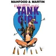 Everybody Loves Tank Girl by Martin, Alan; Mahfood, Jim, 9780857687500