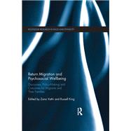 Return Migration and Psychosocial Wellbeing: Discourses, Policy-Making and Outcomes for Migrants and their Families by Vathi; Zana, 9781138677500
