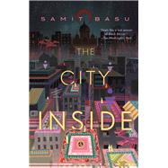 The City Inside by Basu, Samit, 9781250827500