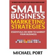 Small Business Marketing Strategies by Port, Michael, 9781511597500