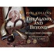 The Alamo and Beyond by Collins, Phil; Zaboly, Gary S., 9781933337500