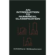 Introduction to Numerical Classification : Primarily for Biologists by Clifford, H. T.; Stephenson, W., 9780121767501