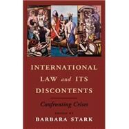 International Law and Its Discontents by Stark, Barbara, 9781107047501
