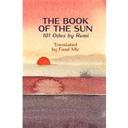The Book of the Sun by Mir, Foad; Rumi, 9781456387501
