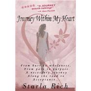 Journey Within My Heart by Rich, Starla; Richardson, Sherri, 9781483947501