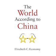 The World According to China by Economy, Elizabeth C., 9781509537501