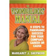The Visionbuilders' Manual by Shepherd, Margaret J., 9781600377501
