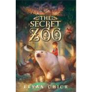 The Secret Zoo by Chick, Bryan, 9780061987502