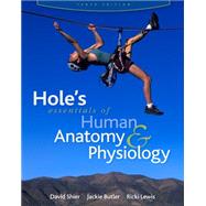 Hole's Essentials of Human Anatomy & Physiology (Reinforced NASTA Binding for Secondary Market) by Shier, David; Butler, Jackie; Lewis, Ricki, 9780073317502