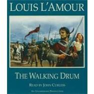 The Walking Drum by L'Amour, Louis; Curless, John, 9780307737502