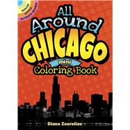 All Around Chicago Mini Coloring Book by Zourelias, Diana, 9780486797502