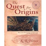 The Quest for Origins by Howe, K. R., 9780824827502