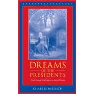 Dreams of the Presidents From George Washington to Barack Obama by Barasch, Charles; Turner, John R., 9781556437502