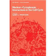 Nuclear-Cytoplasmic Interactions in the Cell Cycle by Whitson, Gary, 9780127477503
