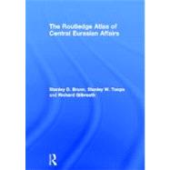 The Routledge Atlas of Central Eurasian Affairs by Brunn; Stanley D., 9780415497503