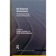 EU External Governance: Projecting EU Rules beyond Membership by Lavenex; Sandra, 9780415567503