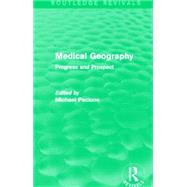 Medical Geography (Routledge Revivals): Progress and Prospect by Pacione; Michael, 9780415707503