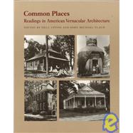 COMMON PLACES by Upton, Dell; Vlach, John Michael, 9780820307503