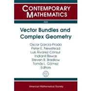 Vector Bundles and Complex Geometry by Garcia-Prada, Oscar; Newstead, Peter E.; Alvarez-consul, Luis; Biswas, Indranil; Bradlow, Steven B., 9780821847503