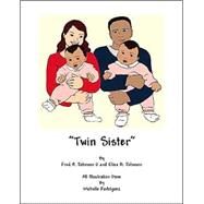 Twin Sister by Johnson, Fred H.; Johnson, Elisa; Rodriguez, Michelle, 9781412017503