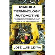 Maquila Terminology by Leyva, Jos Luis; Gutirrez, Roberto; Jurado, Pablo M.; Medina, Daniel, 9781502897503