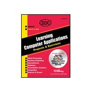 Learning Computer Applications: Projects & Exercises : Step-By-Step Exercises and Applications by Bucki, Lisa A.; Fischer, Judy, 9781562437503