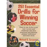 251 Essential Drills for Winning Soccer by Carpenter, Michael G., 9780130407504
