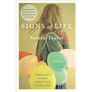 Signs of Life A Memoir by Taylor, Natalie, 9780307717504