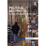 Political Aesthetics: Culture, Critique and the Everyday by Virmani; Arundhati, 9780815377504