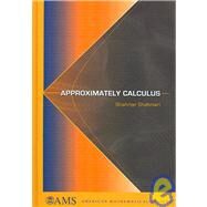 Approximately Calculus by Shahriari, Shahriar, 9780821837504