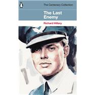 The Last Enemy The Centenary Collection by Hillary, Richard, 9781405937504
