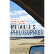Melville's Philosophies by Arsic, Branka; Evans, K. L., 9781501347504