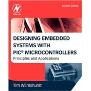Designing Embedded Systems With PIC Microcontrollers by Wilmshurst, Tim, 9781856177504