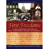 First Freedoms A Documentary History of First Amendment Rights in America by Haynes, Charles C.; Chaltain, Sam; Glisson, Susan M., 9780195157505