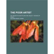 The Poor Artist by Horne, Richard Henry, 9780217307505