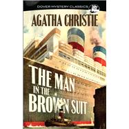 The Man in the Brown Suit by Christie, Agatha, 9780486837505