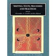 Writing: Texts, Processes and Practices by Candlin,Christopher N., 9780582317505