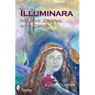 Illuminara Intuitive Journal With Cards by Clayton, Elaine, 9780764337505