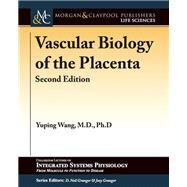 Vascular Biology of the Placenta by Wang, Yuping; Granger, D. Neil; Granger, Joey P., 9781615047505