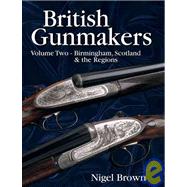 British Gunmakers by Brown, Nigel, 9781904057505