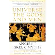The Universe, the Gods, and Men by Asher, Linda, 9780060957506