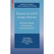 Dynamics on and of Complex Networks by Ganguly, Niloy; Deutsch, Andreas; Mukherjee, Animesh, 9780817647506