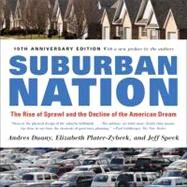 Suburban Nation The Rise of Sprawl and the Decline of the American Dream by Duany, Andres; Plater-Zyberk, Elizabeth; Speck, Jeff, 9780865477506