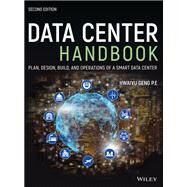 Data Center Handbook Plan, Design, Build, and Operations of a Smart Data Center by Geng, Hwaiyu, 9781119597506