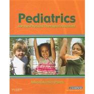 Pediatrics for the Physical Therapy Assistant by O'Shea, Roberta Kuchler, 9781416047506