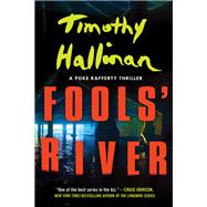 Fools' River by HALLINAN, TIMOTHY, 9781616957506
